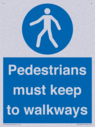 -pedestrians-must-keep-to-walkways-sign~